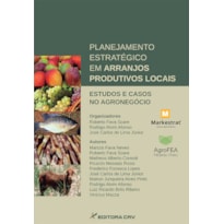 PLANEJAMENTO ESTRATÉGICO EM ARRANJOS PRODUTIVOS LOCAIS: ESTUDOS E CASOS NO AGRONEGÓCIO