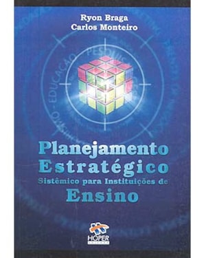 PLANEJAMENTO ESTRATEGICO SISTEMICO PARA INSTITUICOES DE ENSINO - 1