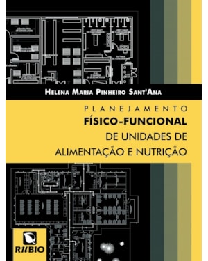 Planejamento físico-funcional de unidades de alimentação e nutrição