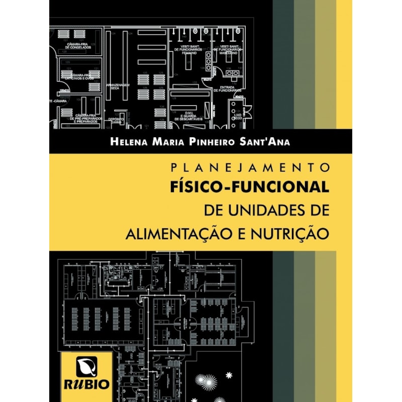 Planejamento físico-funcional de unidades de alimentação e nutrição
