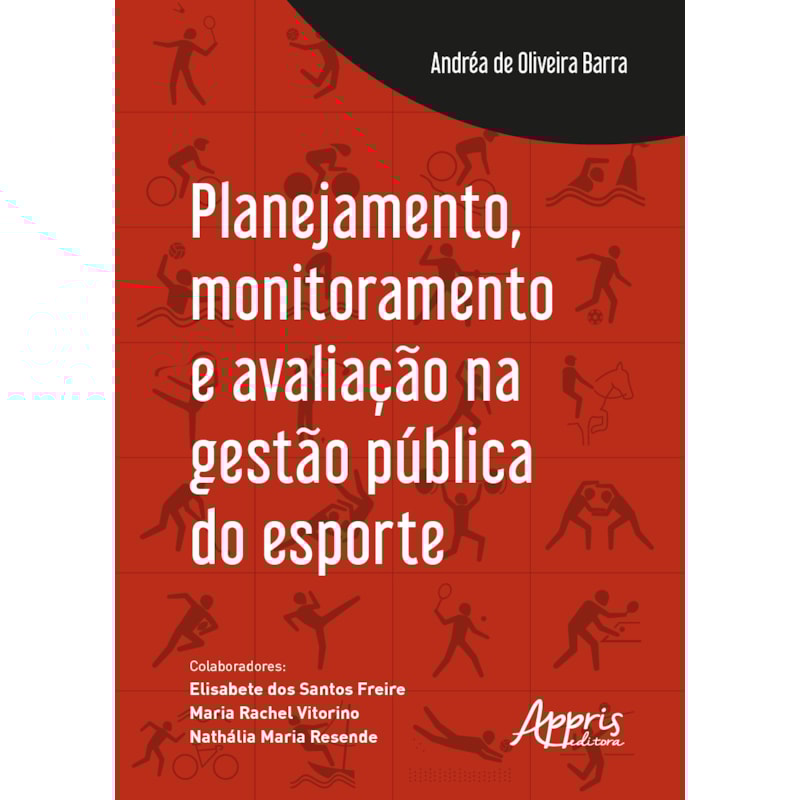 PLANEJAMENTO, MONITORAMENTO E AVALIAÇÃO NA GESTÃO PÚBLICA DO ESPORTE