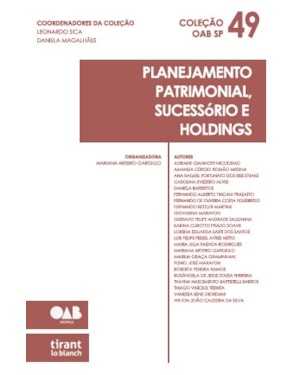 PLANEJAMENTO PATRIMONIAL, SUCESSÓRIO E HOLDINGS - COLEÇÃO OAB SP VOL 49