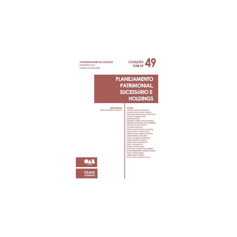 PLANEJAMENTO PATRIMONIAL, SUCESSÓRIO E HOLDINGS - COLEÇÃO OAB SP VOL 49