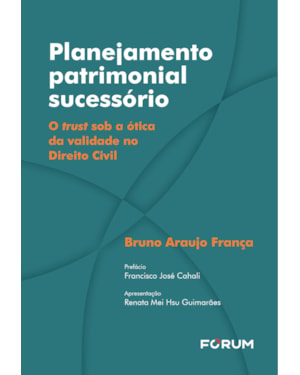 Planejamento patrimonial sucessório: o trust sob a ótica da validade no direito civil