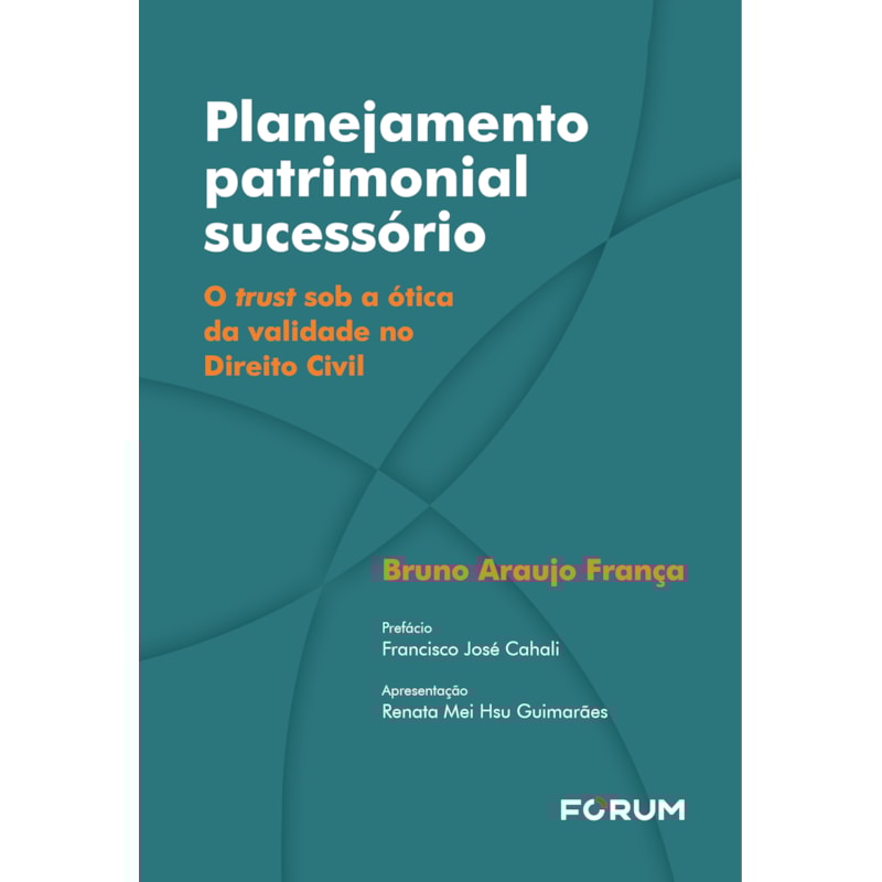 PLANEJAMENTO PATRIMONIAL SUCESSÓRIO: O TRUST SOB A ÓTICA DA VALIDADE NO DIREITO CIVIL
