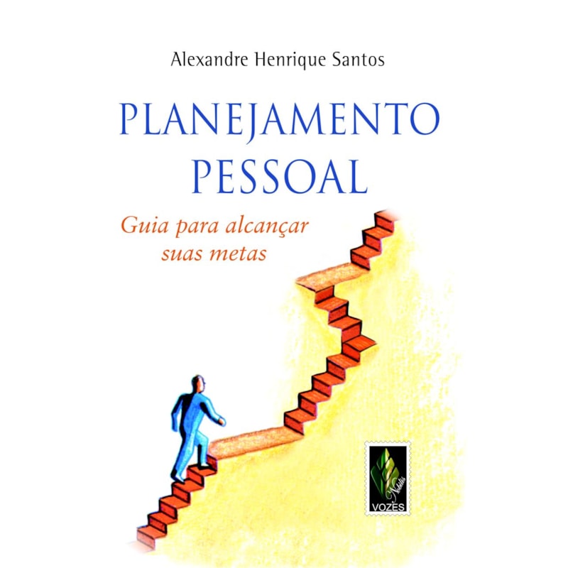 PLANEJAMENTO PESSOAL: GUIA PARA ALCANÇAR SUAS METAS