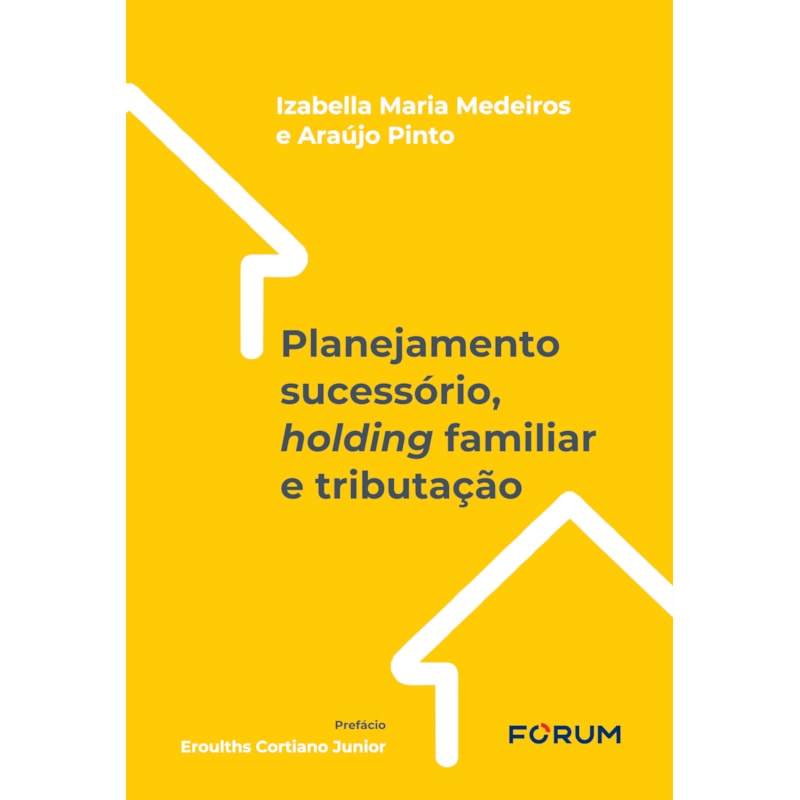 PLANEJAMENTO SUCESSÓRIO, HOLDING FAMILIAR E TRIBUTAÇÃO