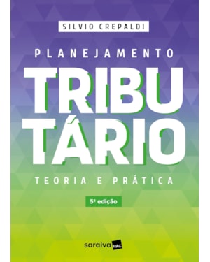 PLANEJAMENTO TRIBUTÁRIO - 5ª EDIÇÃO 2023