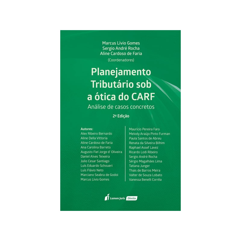 PLANEJAMENTO TRIBUTÁRIO SOB A ÓTICA DO CARF - 2ª ED. - 2023