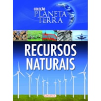 PLANETA TERRA - RECURSOS NATURAIS