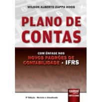 PLANO DE CONTAS - COM ÊNFASE NOS NOVOS PADRÕES DE CONTABILIDADE - IFRS