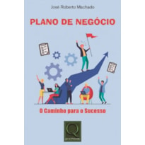 PLANO DE NEGÓCIO - O CAMINHO PARA O SUCESSO!