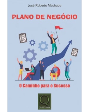 PLANO DE NEGÓCIO - O CAMINHO PARA O SUCESSO!