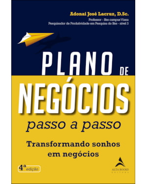 Plano de negócios passo a passo 4ª Edição: transformando sonhos em negócios