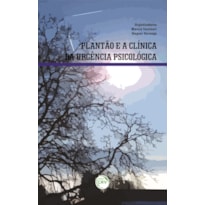 PLANTÃO E A CLÍNICA DA URGÊNCIA PSICOLÓGICA