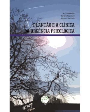 PLANTÃO E A CLÍNICA DA URGÊNCIA PSICOLÓGICA