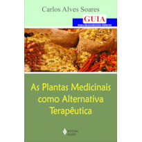 PLANTAS MEDICINAIS COMO ALTERNATIVA TERAPÊUTICA: GUIA PARA TRATAMENTOS TÓPICOS