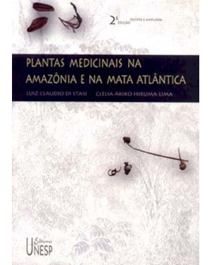 PLANTAS MEDICINAIS NA AMAZÔNIA E NA MATA ATLÂNTICA - 2ª EDIÇÃO