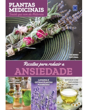PLANTAS MEDICINAIS VOLUME 2: RECEITA PARA REDUZIR A ANSIEDADE