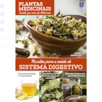 PLANTAS MEDICINAIS VOLUME 5: RECEITAS PARA A SAÚDE DO SISTEMA DIGESTIVO