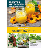 PLANTAS MEDICINAIS VOLUME 6: RECEITAS PARA A SAÚDE DA PELE