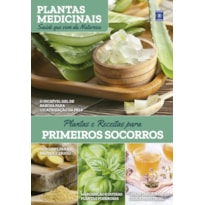 PLANTAS MEDICINAIS VOLUME 7: PLANTAS E RECEITAS PARA PRIMEIROS SOCORROS