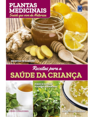 PLANTAS MEDICINAIS VOLUME 8: RECEITAS PARA A SAÚDE DA CRIANÇA