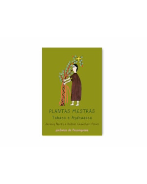 PLANTAS MESTRAS - TABACO E AYAHUASCA