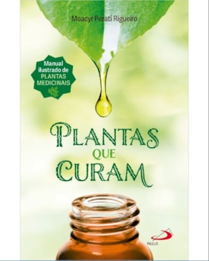 Plantas que curam - 2ª Edição: Manual ilustrado de plantas medicinais