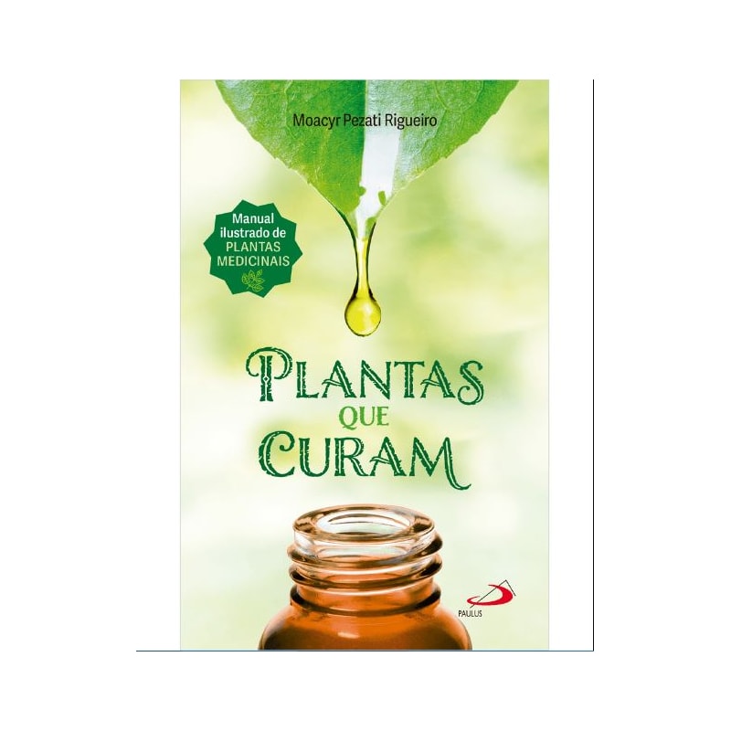 Plantas que curam - 2ª Edição: Manual ilustrado de plantas medicinais