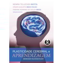 PLASTICIDADE CEREBRAL E APRENDIZAGEM: ABORDAGEM MULTIDISCIPLINAR