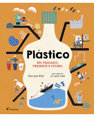 Plástico - Seu passado, presente e futuro
