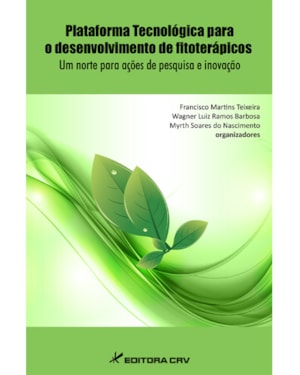PLATAFORMA PARA O DESENVOLVIMENTO DE FITOTERÁPICOS: UM NORTE PARA AÇÕES DE PESQUISA E INOVAÇÃO