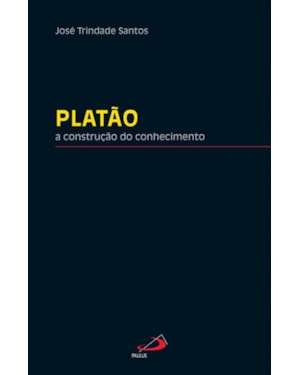 Platão: a construção do conhecimento