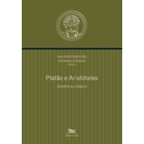 PLATÃO E ARISTÓTELES - DIALÉTICA E LÓGICA