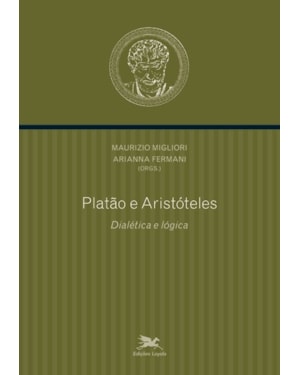 PLATÃO E ARISTÓTELES: DIALÉTICA E LÓGICA
