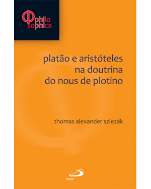 Platão e Aristóteles na doutrina do Noüs de Plotino
