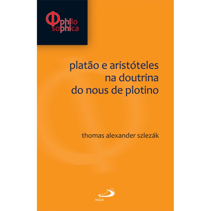 Platão e Aristóteles na doutrina do Noüs de Plotino