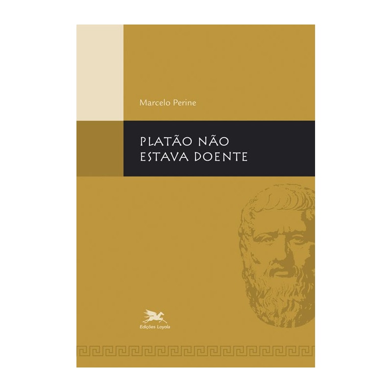 PLATÃO NÃO ESTAVA DOENTE