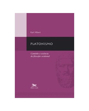 PLATONISMO - CAMINHO E ESSÊNCIA DO FILOSOFAR OCIDENTAL