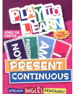 PLAY TO LEARN - JOGO DE CARTAS PRESENT CONTINUOUS