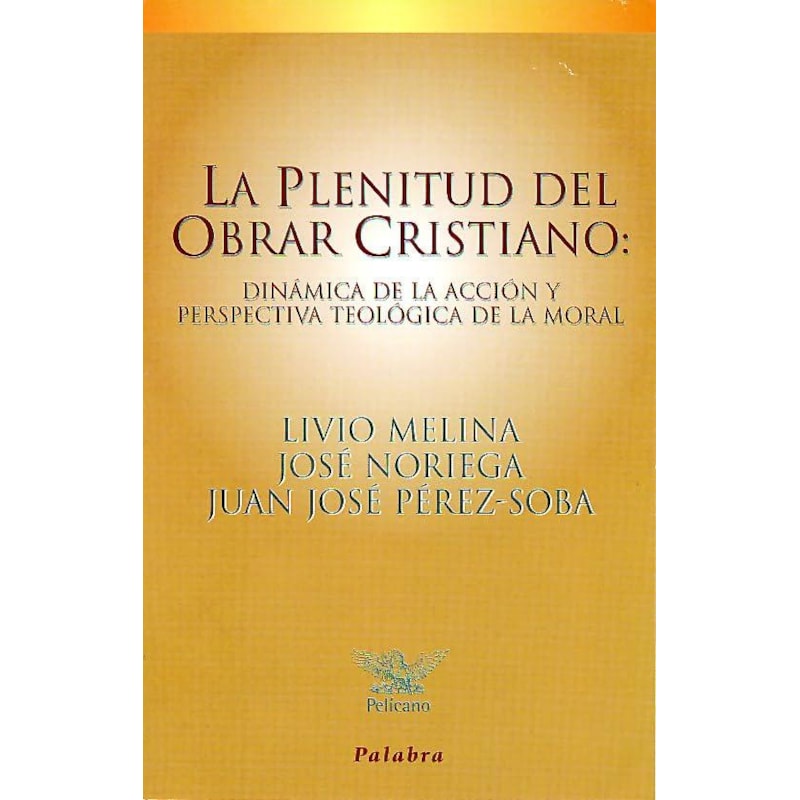 PLENITUD DEL OBRAR CRISTIANO - 2