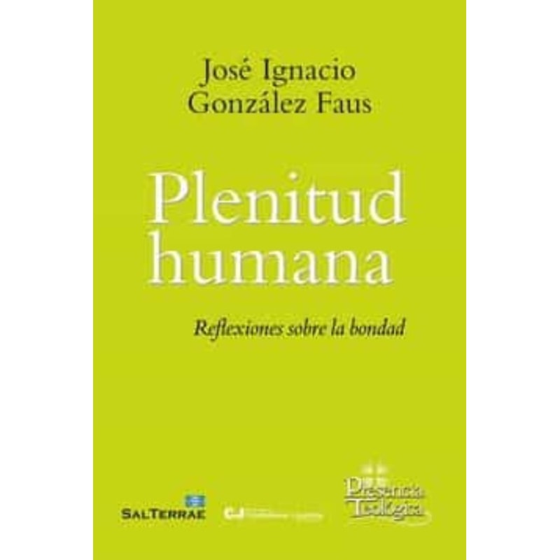 PLENITUD HUMANA: REFLEXIONES SOBRE LA BONDAD