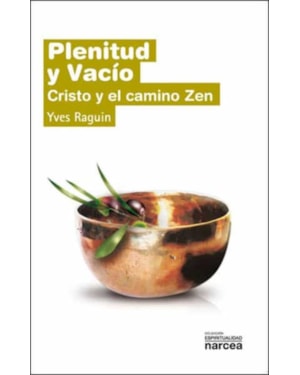 PLENITUD Y VACIO: CRISTO Y EL CAMINO ZEN