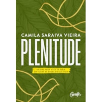 PLENITUDE: 40 DIAS PARA VOCÊ IR ALÉM EM TODAS AS ÁREAS DA SUA VIDA