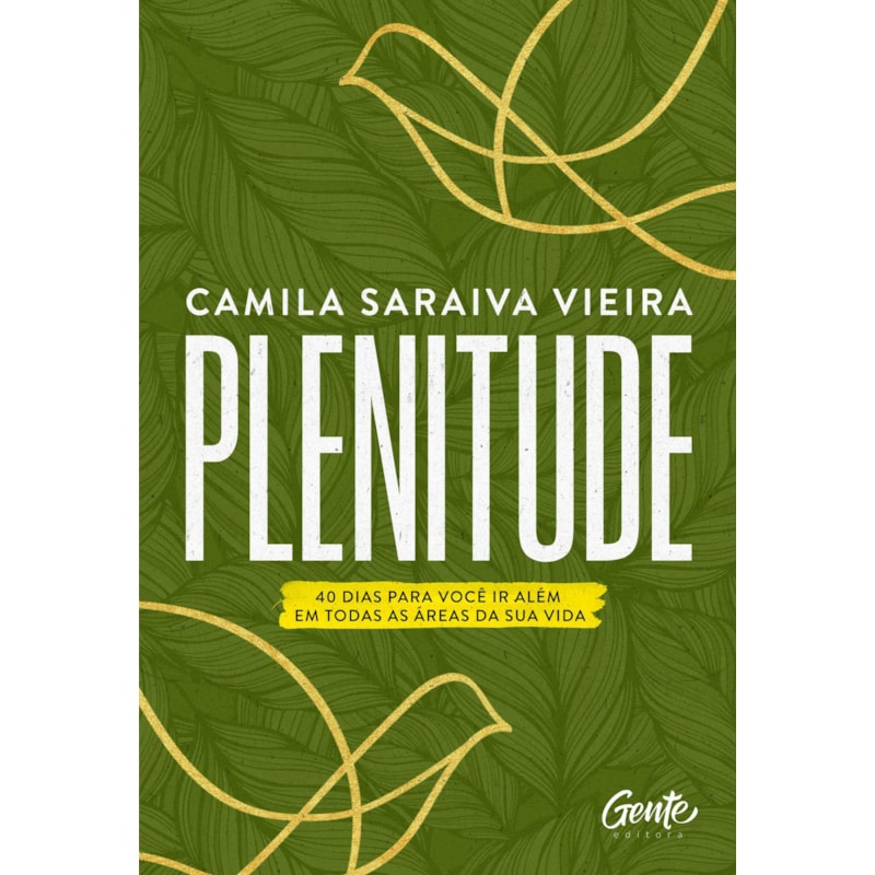 PLENITUDE: 40 DIAS PARA VOCÊ IR ALÉM EM TODAS AS ÁREAS DA SUA VIDA