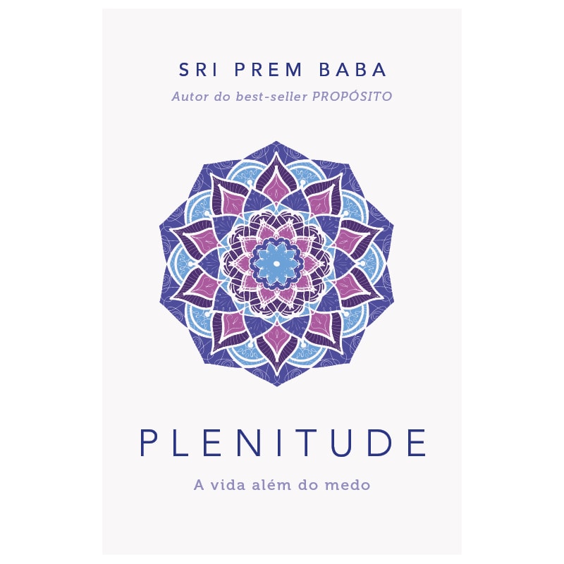 PLENITUDE - A VIDA ALÉM DO MEDO