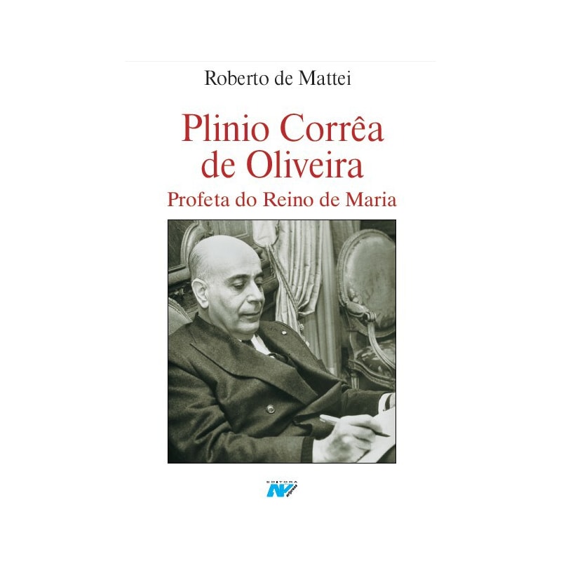 PLINIO CORRÊA DE OLIVEIRA - PROFETA DO REINO DE MARIA