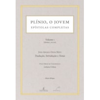 PLÍNIO, O JOVEM - EPÍSTOLAS COMPLETAS