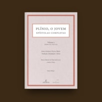 PLÍNIO, O JOVEM - EPÍSTOLAS COMPLETAS - VOLUME 3